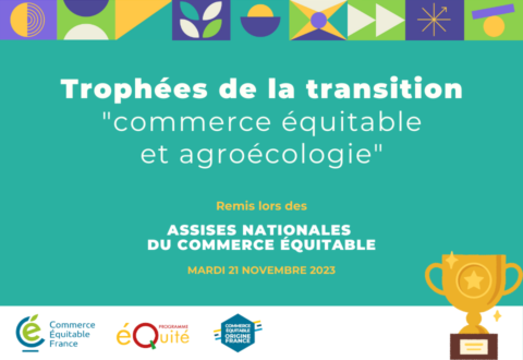 Trophées de la transition « commerce équitable et agroécologie »